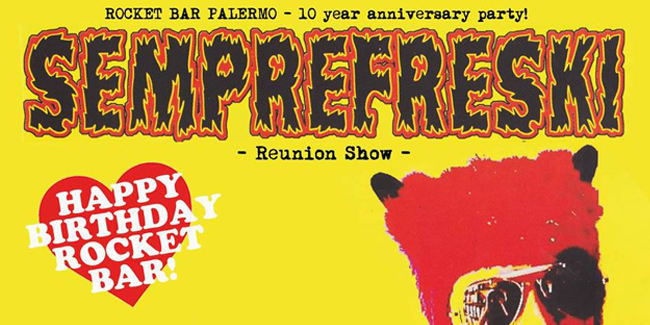 Semprefreski al Rocket Bar - Reunion Show - Palermo: eventi